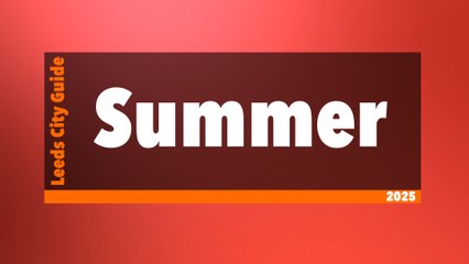 Leeds City Guide Summer 2025 ☀️: Top Attractions & Hidden Gems