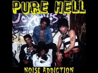 PURE HELL - Noise Addiction - full album
