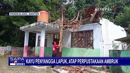 Kayu Penyangga Lapuk, Atap Perpustakaan SD di Pandeglang Ambruk
