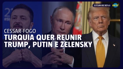 Turquia se oferece para realizar encontro entre Putin, Zelensky e Trump