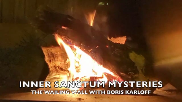 Fireside Mysteries - The Wailing Wall with Boris Karloff (Inner Sanctum Mysteries)