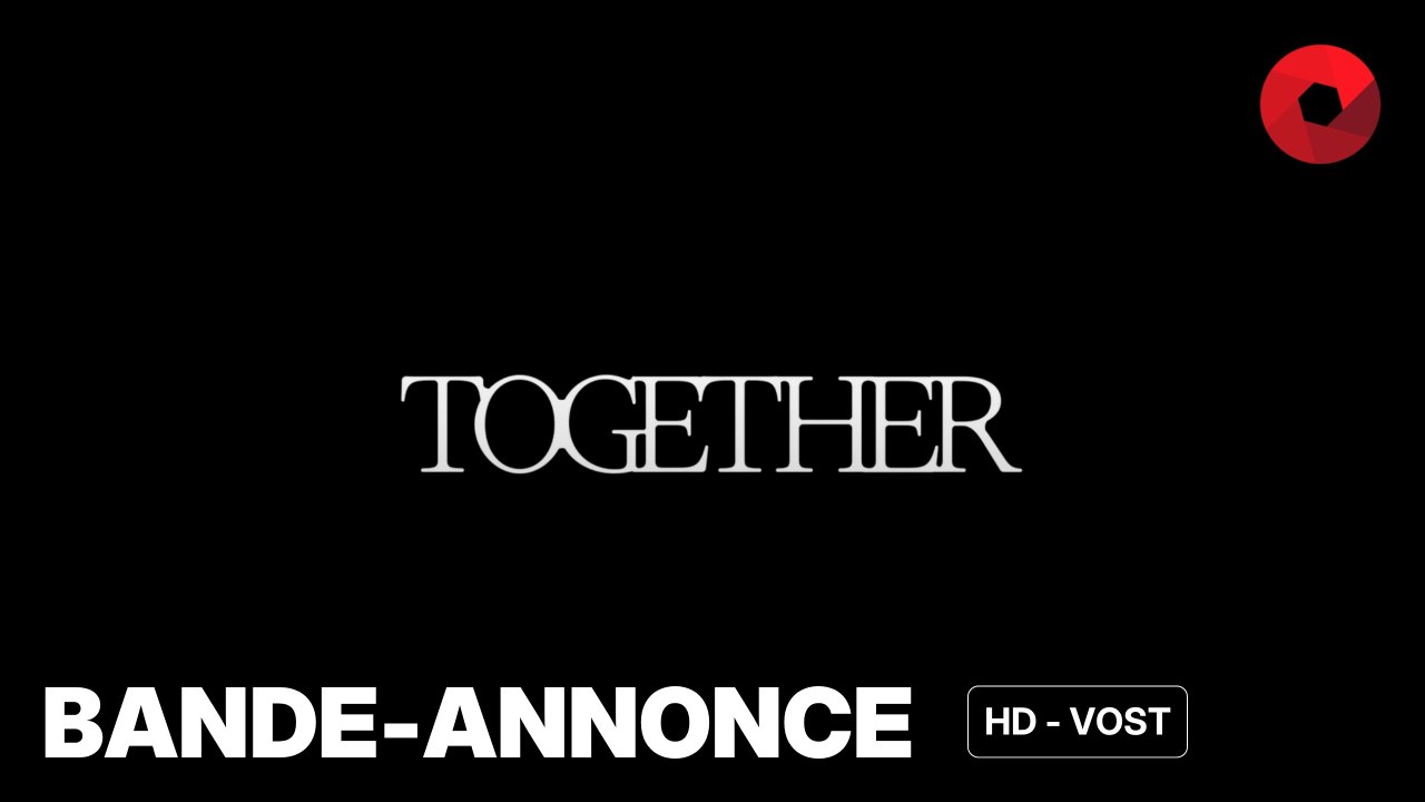 TOGETHER de Michael Shanks avec Dave Franco, Alison Brie, Damon Herriman : bande-annonce [HD-VOST] | 13 août 2025 en salle