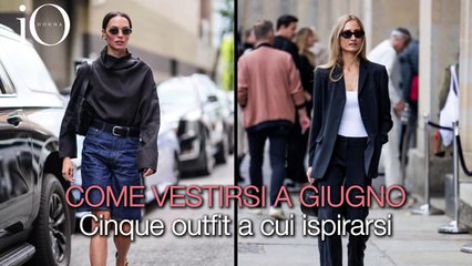 Outfit di giugno 2025: 5 abbinamenti da copiare