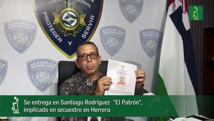 Se entrega en Santiago Rodríguez "El Patrón", implicado en secuestro en Herrera