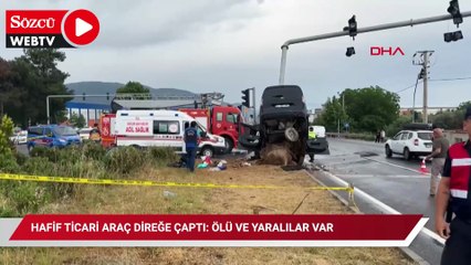 Hafif ticari araç direğe çaptı: Ölü ve yaralılar var