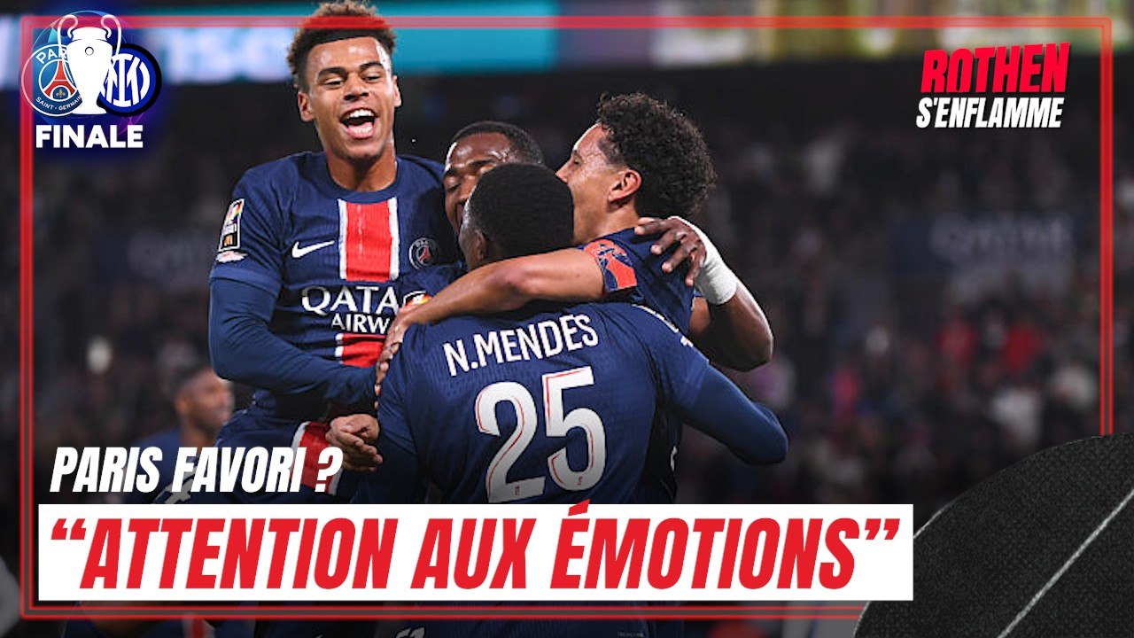PSG-Inter : "Attention aux émotions d'une finale" prévient Rothen