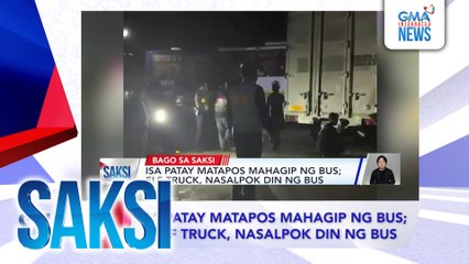 Saksi Recap: Isa patay matapos mahagip ng bus; elf truck, nasalpok din ng bus (originally aired on May 28, 2025)