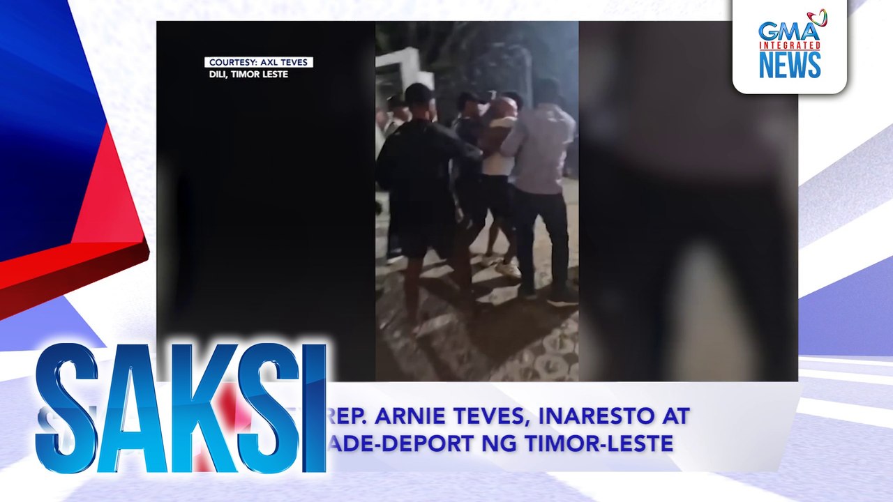 Saksi: (Recap) Ex-Rep. Arnie Teves, inaresto at ipade-deport ng Timor ...