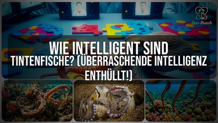 Wie Intelligent Sind Tintenfische? | Überraschende Intelligenz in der Meeresbiologie enthüllt!