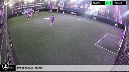 But de Albin H - Team B