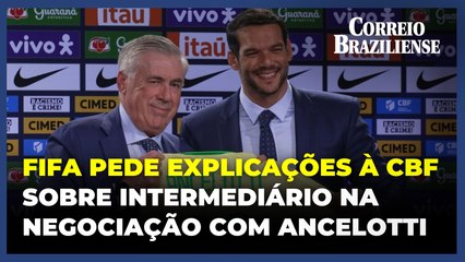 FIFA pede explicações à CBF sobre a participação de intermediário na negociação com Ancelotti
