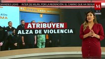 Alza de violencia en NL es atribuida a la liberación de 6 criminales prioritarios