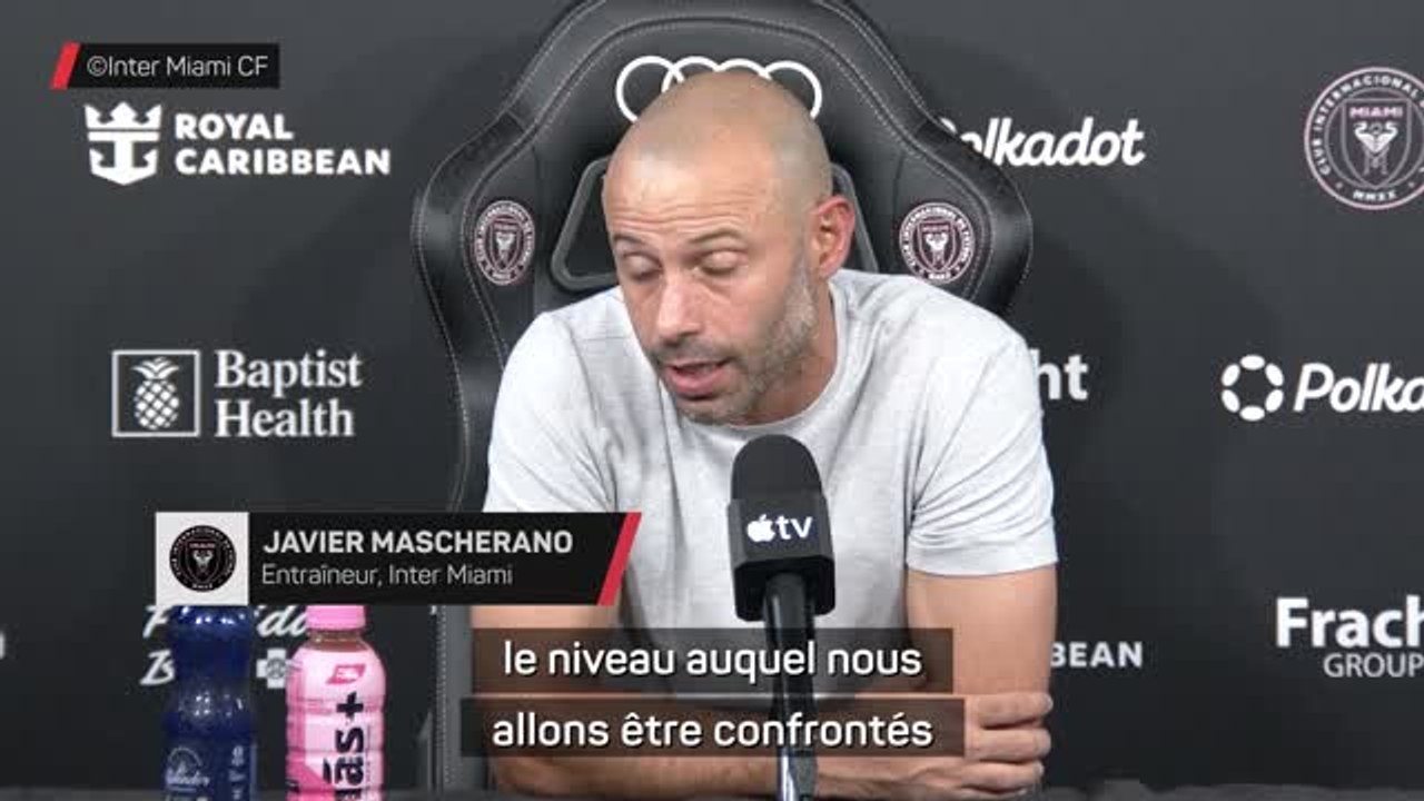 Inter Miami - Mascherano : “Le niveau à la CdM sera bien plus élevé qu’en CONCACAF et MLS”