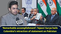 ‘Remarkable accomplishment’: Tejasvi Surya hails Colombia’s retraction of statement on Pakistan