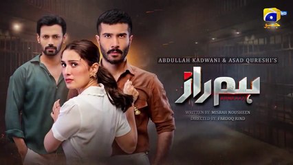 Humraaz Episode 03  - Feroze khan - Ayeza Khan. Har pal Geo