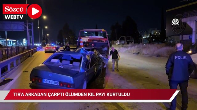 TIR'a arkadan çarptı ölümden kıl payı kurtuldu