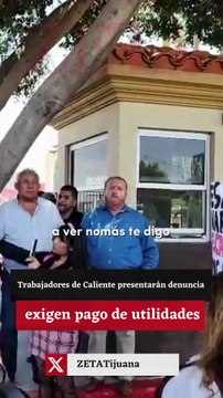 Trabajadores de Caliente presentarán denuncia el lunes; exigen pago de utilidades