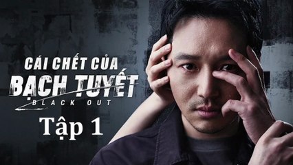 Cái Chết Của Bạch Tuyết Tập 1 Thuyết Minh - Black Out: Snow White Must Die (2025) | Phim Hay