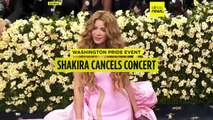 Shakira cancels Washington pride concert