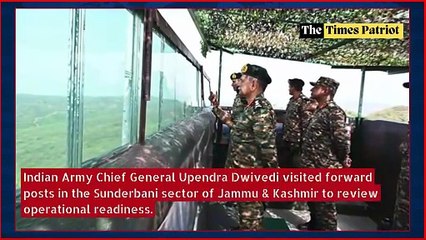 Army Chief Reviews LoC Readiness, Lauds Troops in Sunderbani Visit