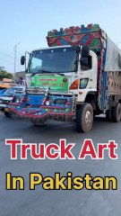 Beautiful Truck in Pakistan ! Travel in Pakistan