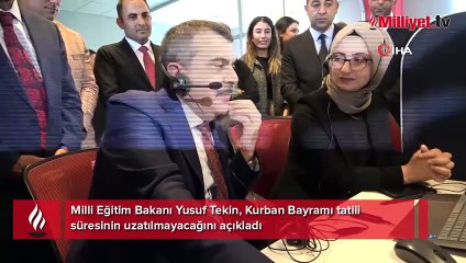 Bakan Tekin açıkladı: Kurban Bayramı tatili uzatılmayacak