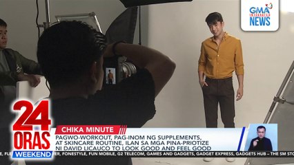 Pagwo-workout, pag-inom ng supplements, at skincare routine, ilan sa mga pina-priotize ni David Licauco to look good and feel good | 24 Oras Weekend