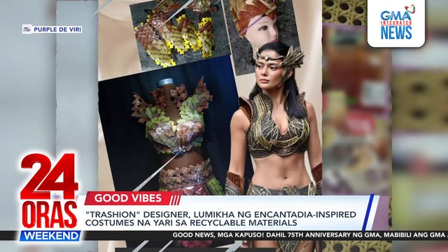 Trashion designer, lumikha ng Encantadia-inspired costumes na yari sa recyclable materials | 24 Oras Weekend