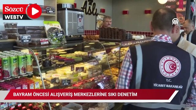 Bayram öncesi alışveriş merkezlerine sıkı denetim: Fiyat etiketleri kontrol edildi