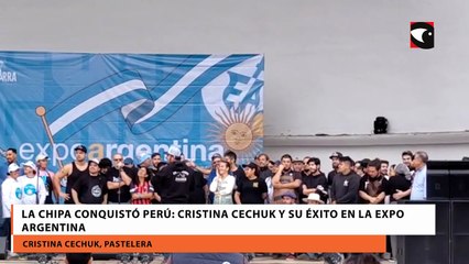 La chipa conquistó Perú Cristina Cechuk y su éxito en la Expo Argentina