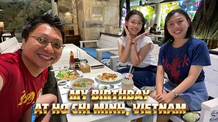 My Birthday at Ho Chi Minh, Vietnam - Day 3 (4K)