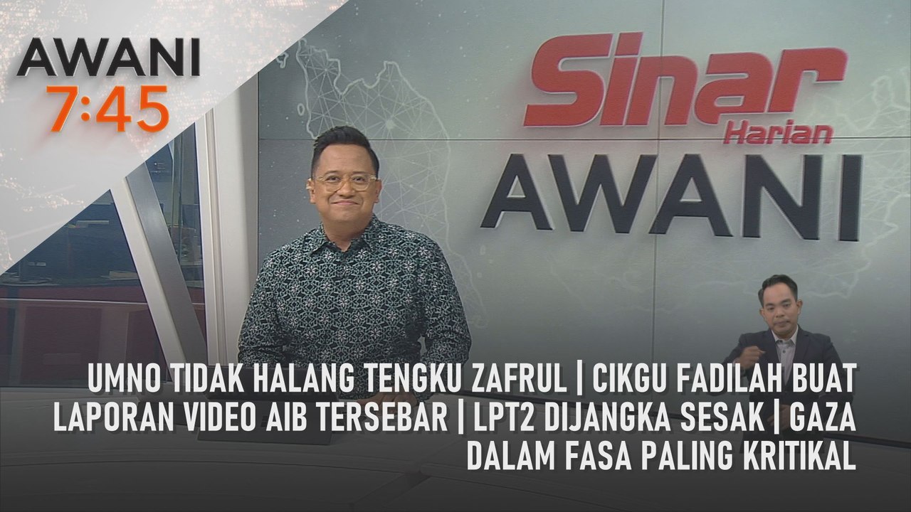AWANI 7:45 [31/5/2025] – UMNO tidak halang Tengku Zafrul | Cikgu Fadilah buat laporan video aib tersebar | LPT2 dijangka sesak | Gaza dalam fasa paling kritikal