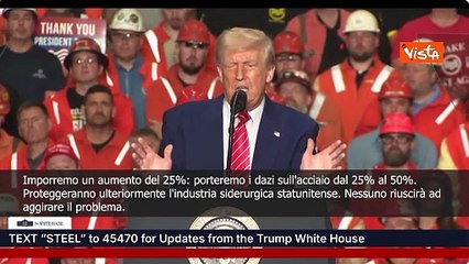Trump: Porteremo i dazi sull'acciaio dal 25% al 50%