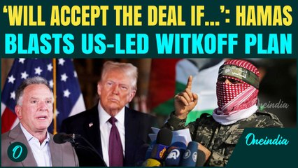Hamas Exposes Flaws In Pro-Israel Trump-Led Witkoff Ceasefire Deal; Demands Full IDF Exit From Gaza