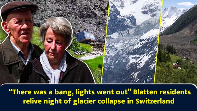 “There was a bang, lights went out” Blatten residents relive night of glacier collapse in Switzerland