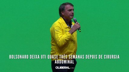 Bolsonaro deixa UTI quase três semanas depois de cirurgia abdominal
