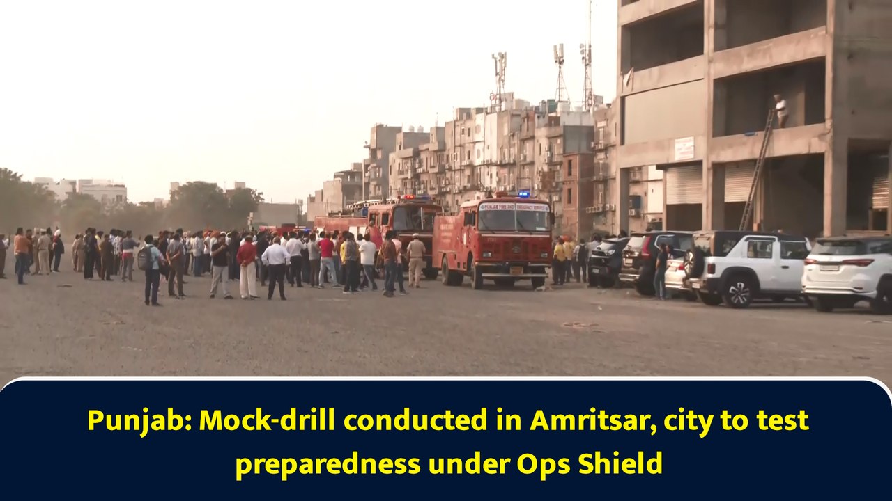 Punjab: Mock-drill conducted in Amritsar, city to test preparedness under Ops Shield