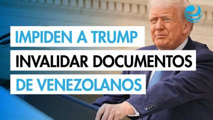 Un juez de EU impide a Trump invalidar los documentos legales de 5,000 venezolanos