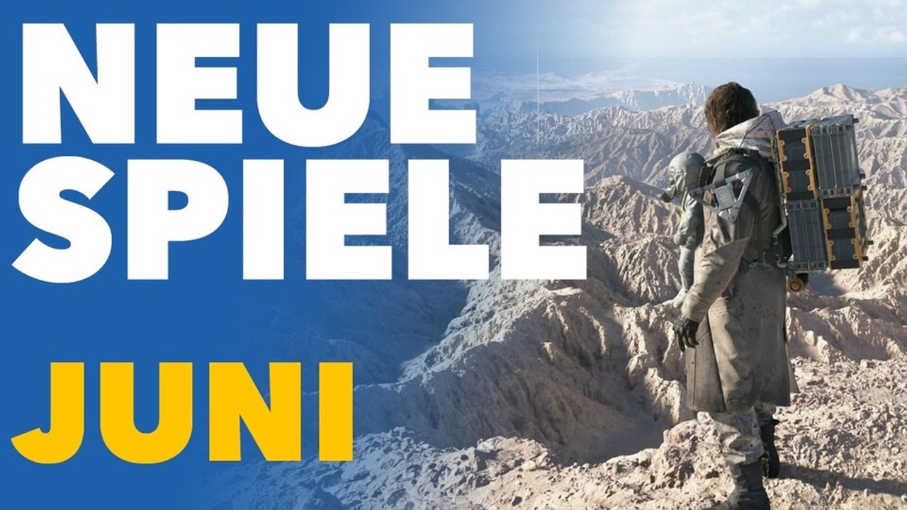 Neue Spiele im Juni - Video-Vorschau für PC und Konsolen