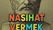 Nasihat vermek kısa anlamlı hikâye