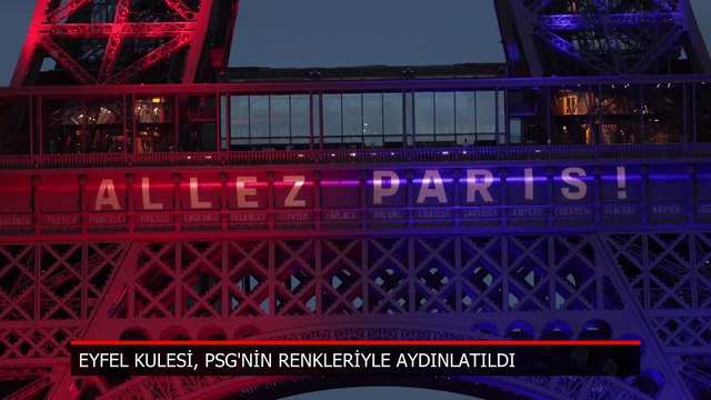 Eyfel Kulesi, Şampiyonlar Ligi şampiyonu PSG'nin renkleriyle aydınlatıldı