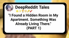 I found a hidden room in my apartmentbut something was already living there(PART 1) #redditstories#redit