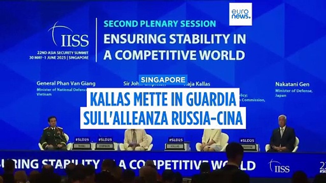 Singapore, Kallas: il mondo dovrebbe essere "estremamente preoccupato" per le relazioni Russia-Cina