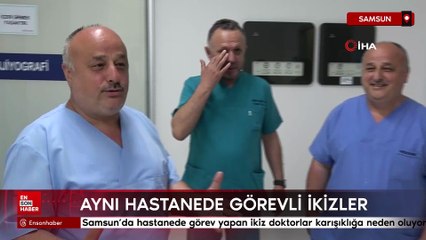 Samsun’da hastanede görev yapan ikiz doktorlar