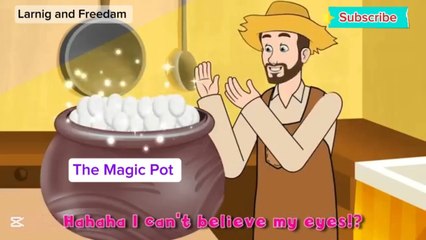 The Magic Pot a story of a Farmer and he finding the Magic Pot.