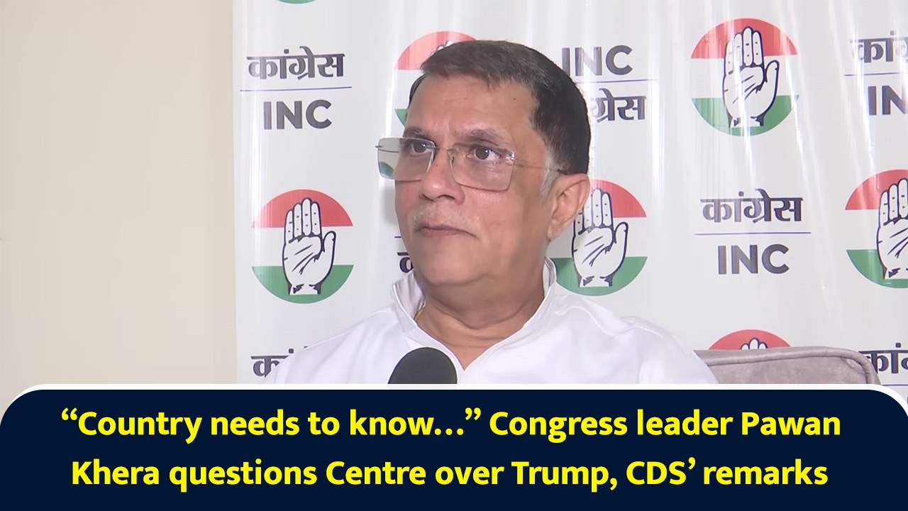 “Country needs to know…” Congress leader Pawan Khera questions Centre over Trump, CDS’ remarks
