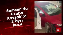 Samsun'da Ucube Kavşak'ta 2 ayrı kaza
