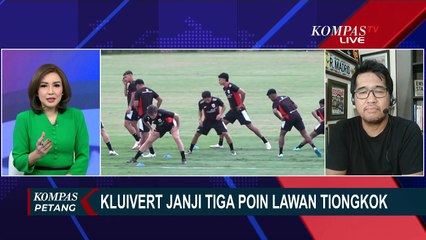 [FULL] Blak-blakan! Bahas Kunci-Catatan Kluivert Bawa Timnas Kalahkan Tiongkok: Banyak 'PR'?