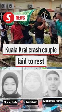 Couple killed in Kuala Krai crash buried in JB