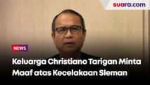 Keluarga Christiano Tarigan Minta Maaf atas Kecelakaan Sleman
